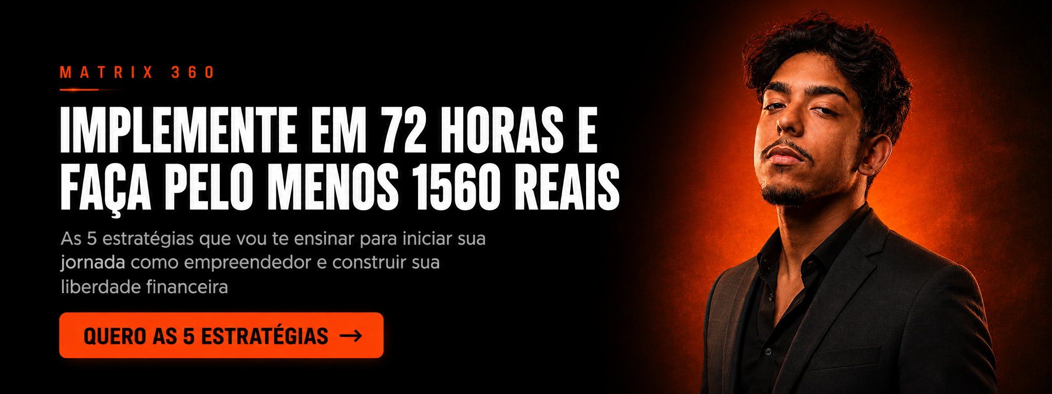 Implemente em 72 horas e faça pelo menos 1560 reais — Matrix 360